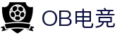 OB电竞· (中国)官方电子竞技平台-obesports
